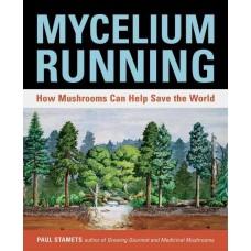 Mycelium Running Book by Paul Stamets